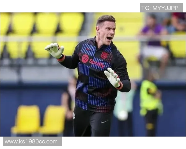 特尔施特根的守门艺术与巴萨荣耀的完美结合探讨